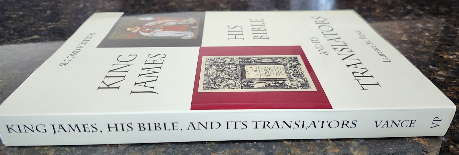 King James, His Bible, and Its Translators by Laurence M. Vance