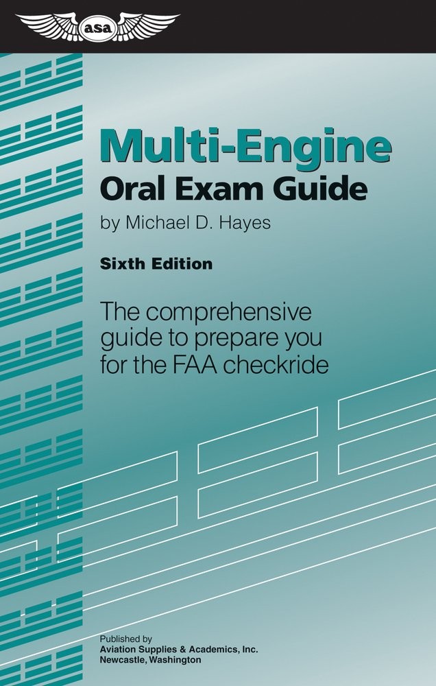 Multi-Engine Oral Exam Guide: The Comprehensive Guide to Prepare You for the…