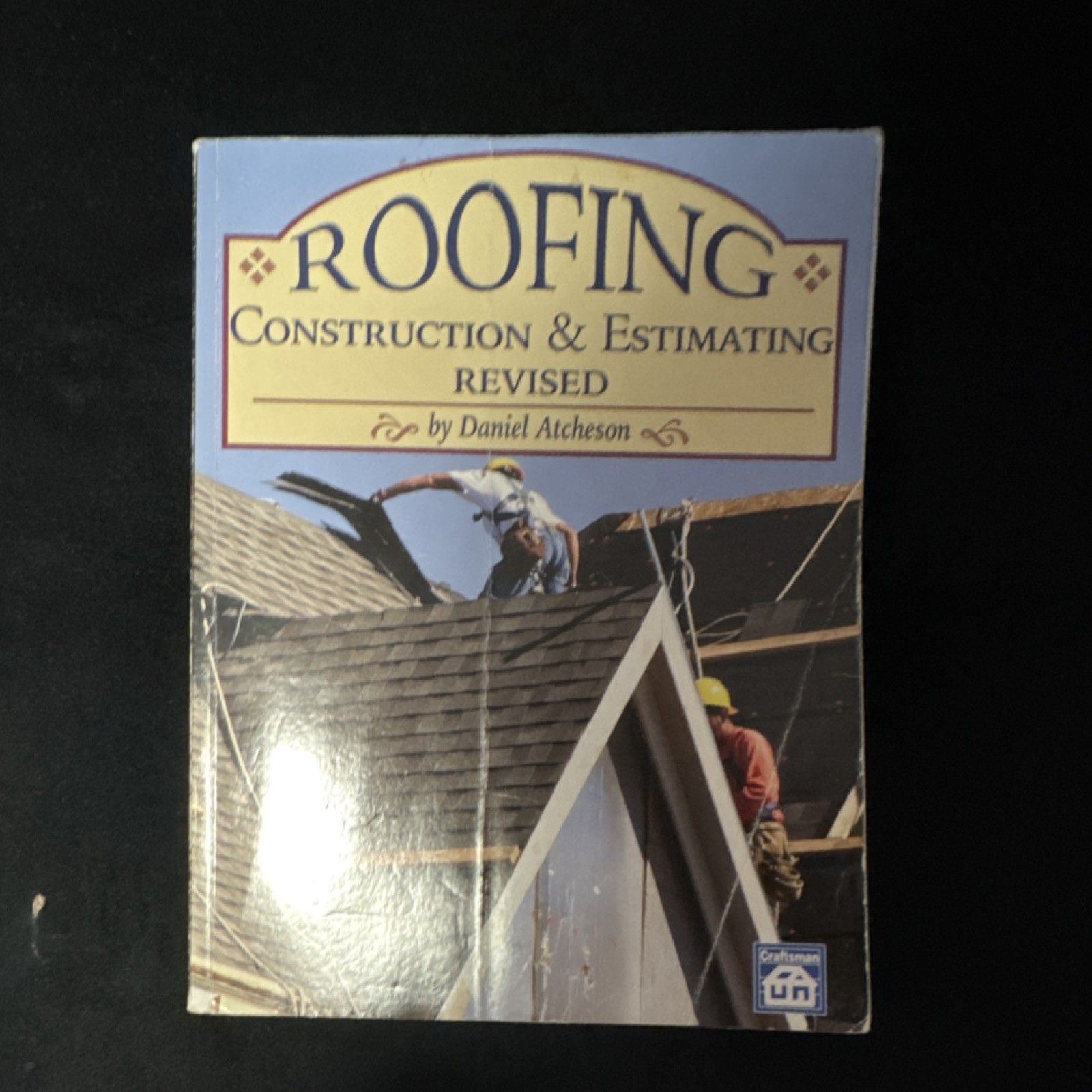 Roofing Construction & Estimating Revised Daniel Atcheson Paperback Craftsman
