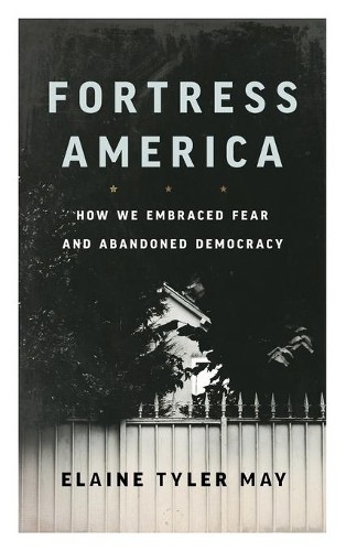 Elaine Tyler May Fortress America (Paperback) (UK IMPORT)