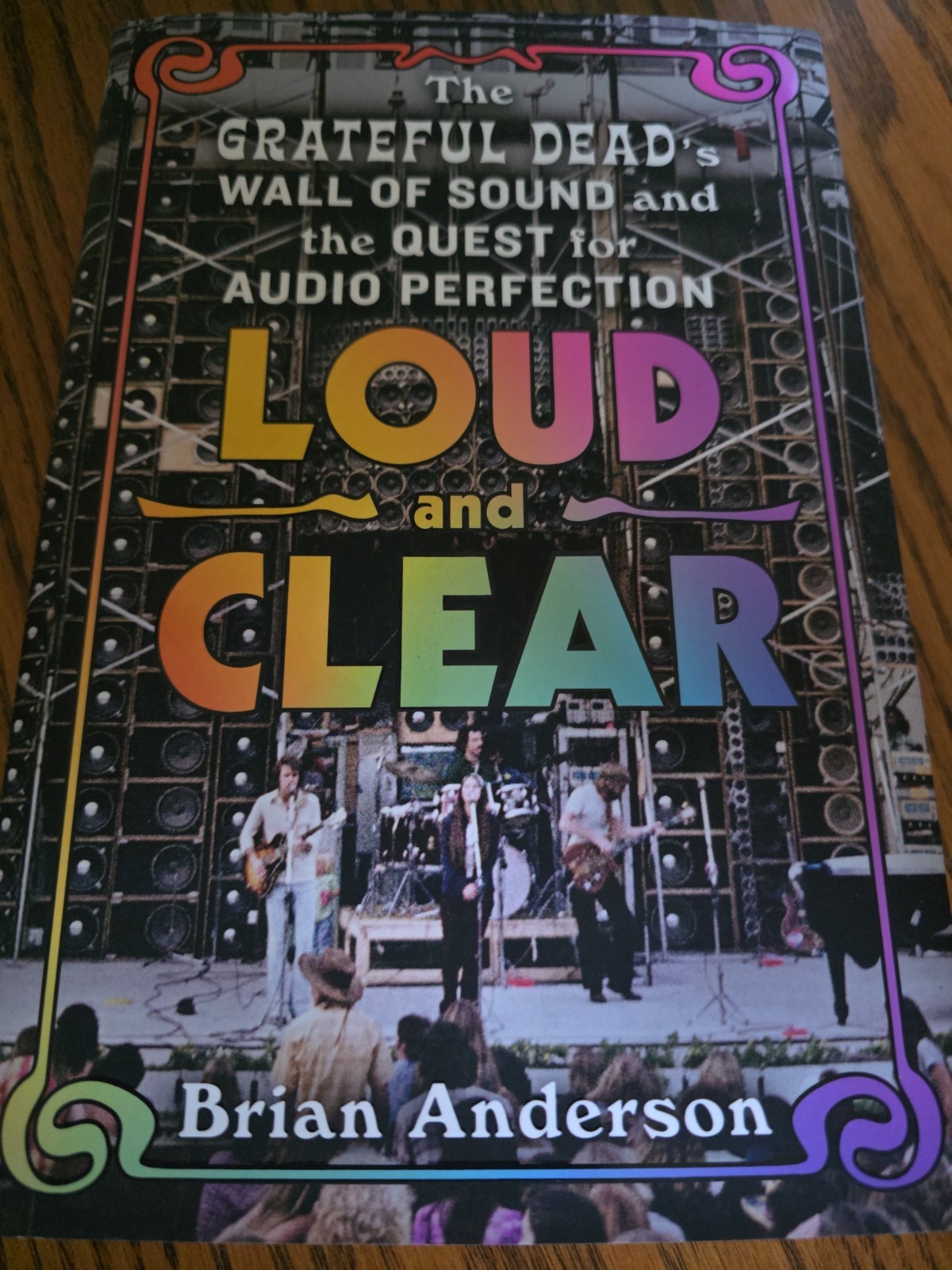 Loud and Clear : The Grateful Dead’s Wall of Sound and the Quest for Audio…