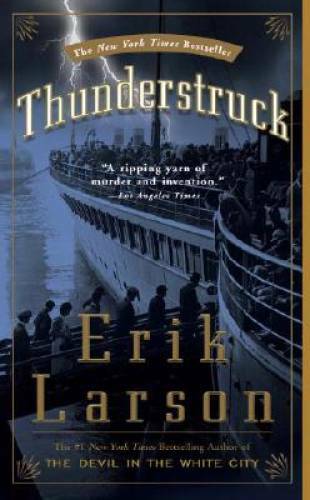 Thunderstruck – Paperback By Larson, Erik – GOOD