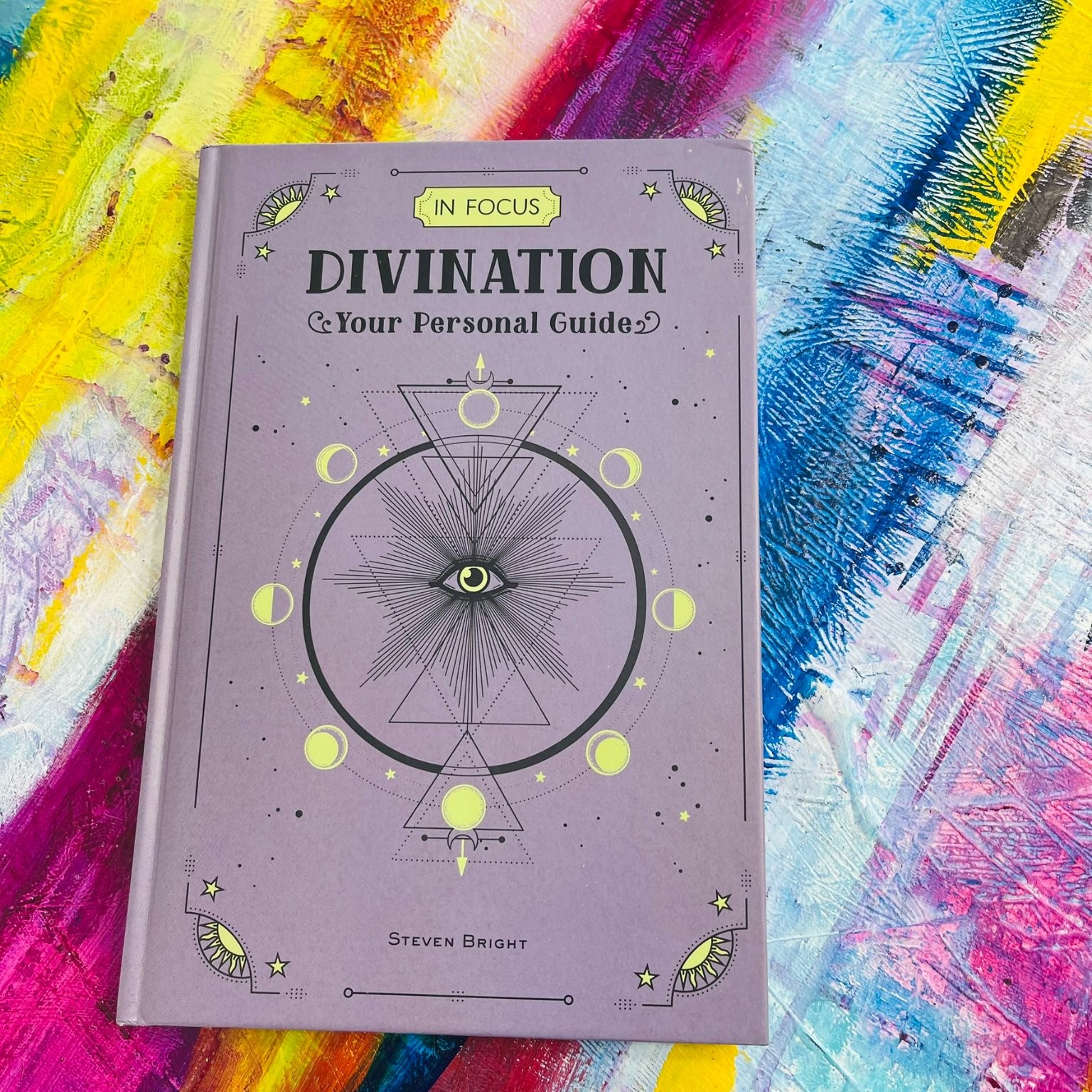 Divination Your Personal Guide, Steven Bright 2021 Wellfleet Press Mind Body