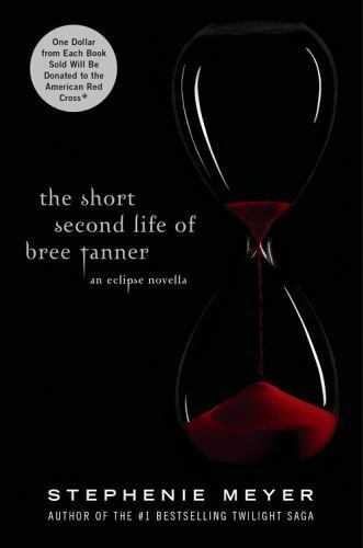 The Twilight Saga Ser.: The Short Second Life of Bree Tanner : An Eclipse…