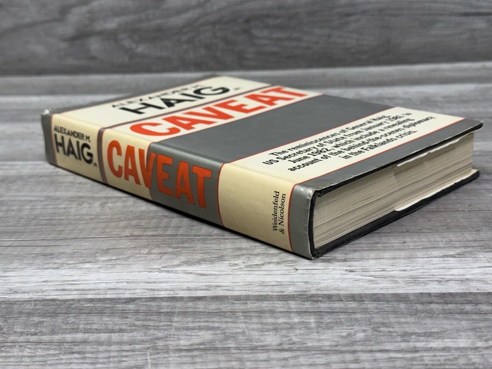 Caveat: Realism, Reagan, and Foreign Policy by Alexander M Haig, Jr. (1984, HB)