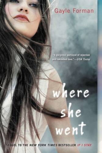 Where She Went – Paperback By Forman, Gayle – GOOD