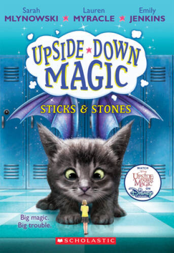 Sticks & Stones (Upside-Down Magic #2) – Paperback By Mlynowski, Sarah – GOOD