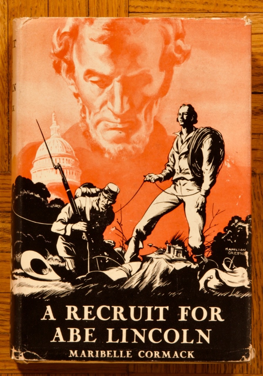1942 1st HC; A Recruit for Lincoln by M. Cormark/ illus. H. Greene;Appleton-Cent