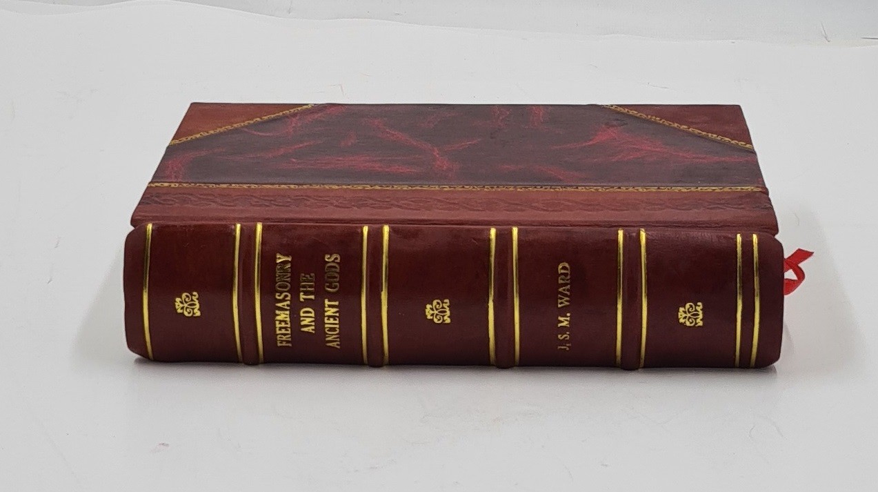 Freemasonry And The Ancient Gods 1921 [Leather Bound]