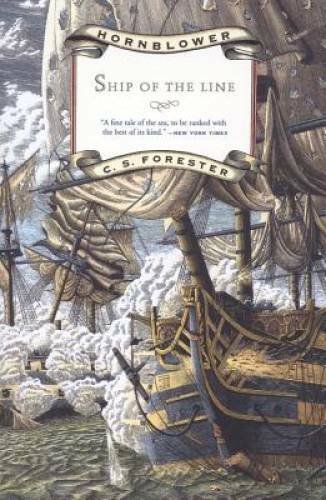 Ship of the Line (Hornblower Saga) – Paperback By Forester, C. S. – GOOD