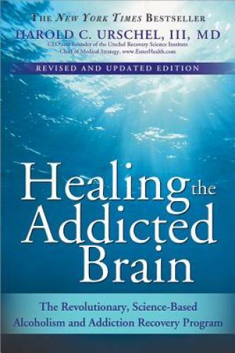 Healing the Addicted Brain: The Revolutionary, Science-Based Alcoholism a – GOOD