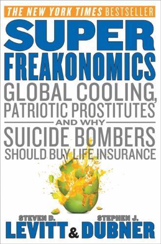 Super Freakonomics: Global Cooling, Patr- hardcover, 0060889578, Steven D Levitt