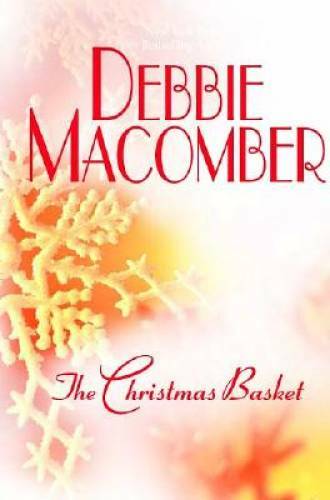 The Christmas Basket – Hardcover By Macomber, Debbie – GOOD