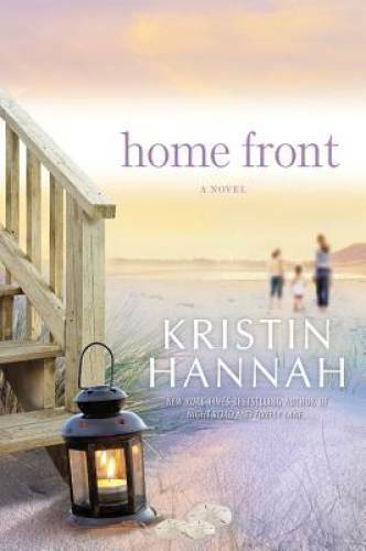 Home Front: A Novel – Hardcover By Hannah, Kristin – GOOD