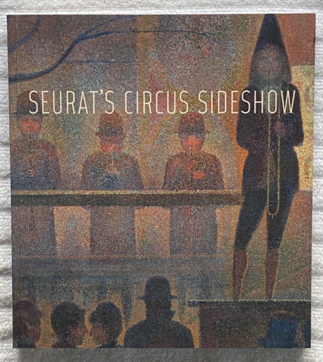 SEURAT’S CIRCUS SIDESHOW Richard Thompson et.al. GEORGES SEURAT * MET NYC NF!!!