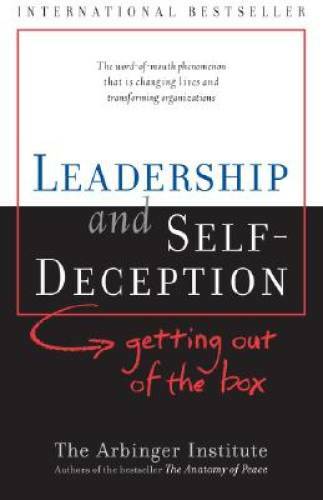 Leadership and Self Deception: Getting Out of the Box – Paperback – VERY GOOD