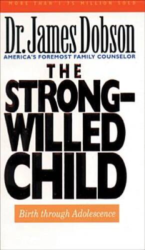 The Strong-Willed Child – Mass Market Paperback By James C. Dobson – GOOD