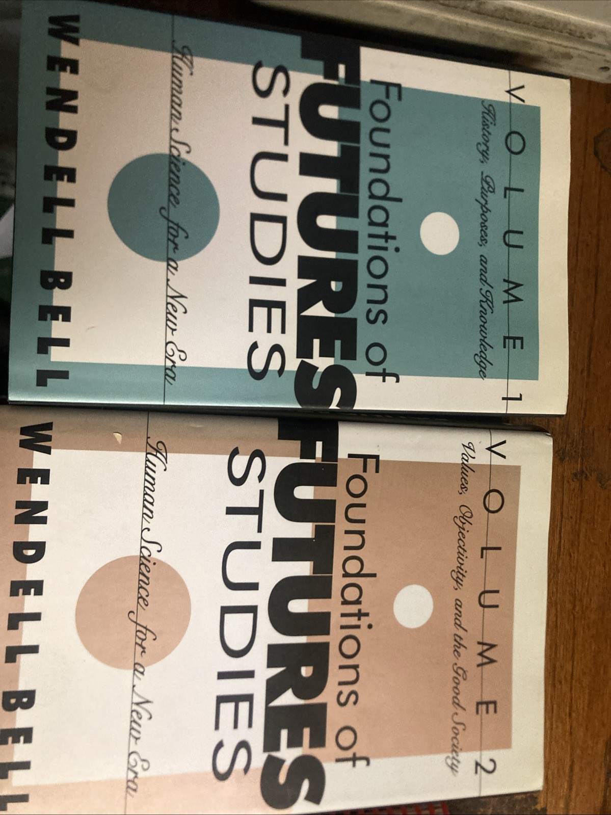 Foundations of Futures Studies: Human Science for a New Era : volumes, one and t