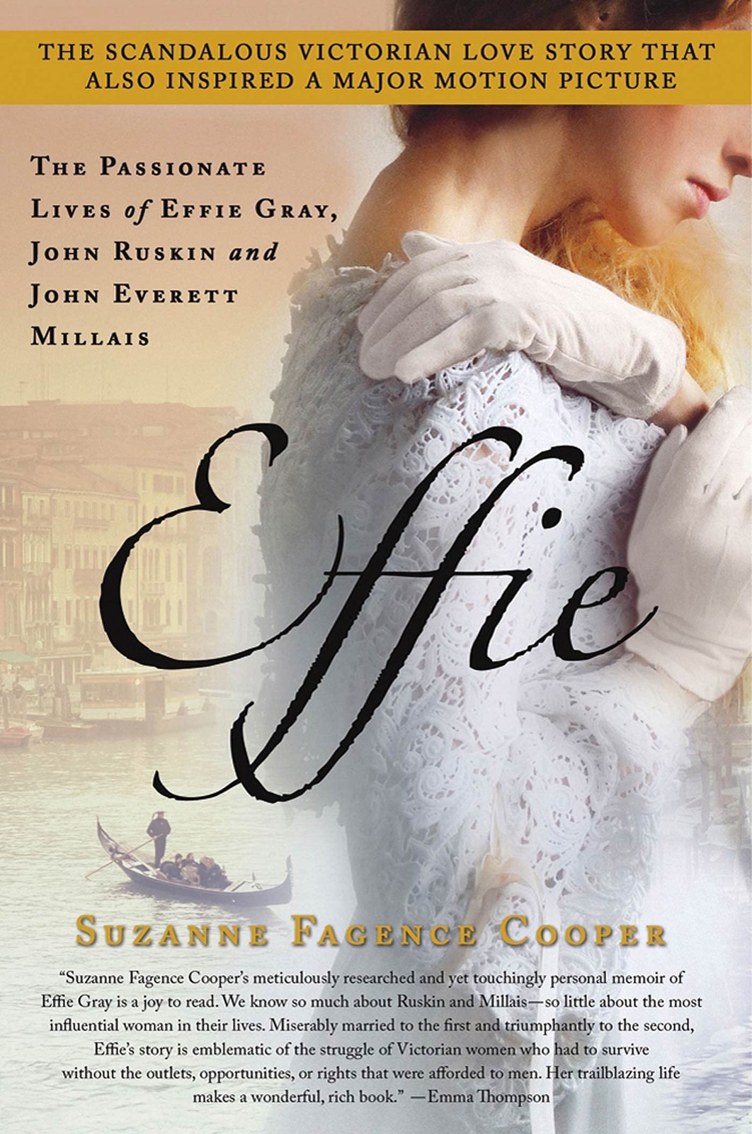 Effie: The Passionate Lives of Effie Gray, John Ruskin and Joh…