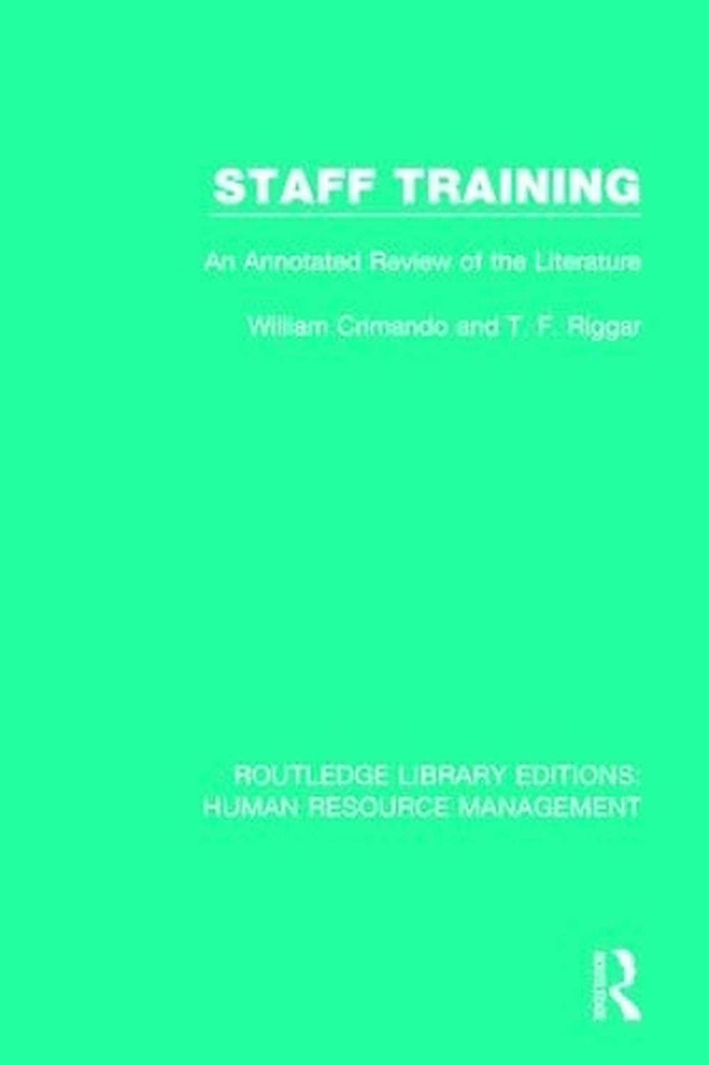 Staff Training: An Annotated Review of the Literature by William Crimando (Engli