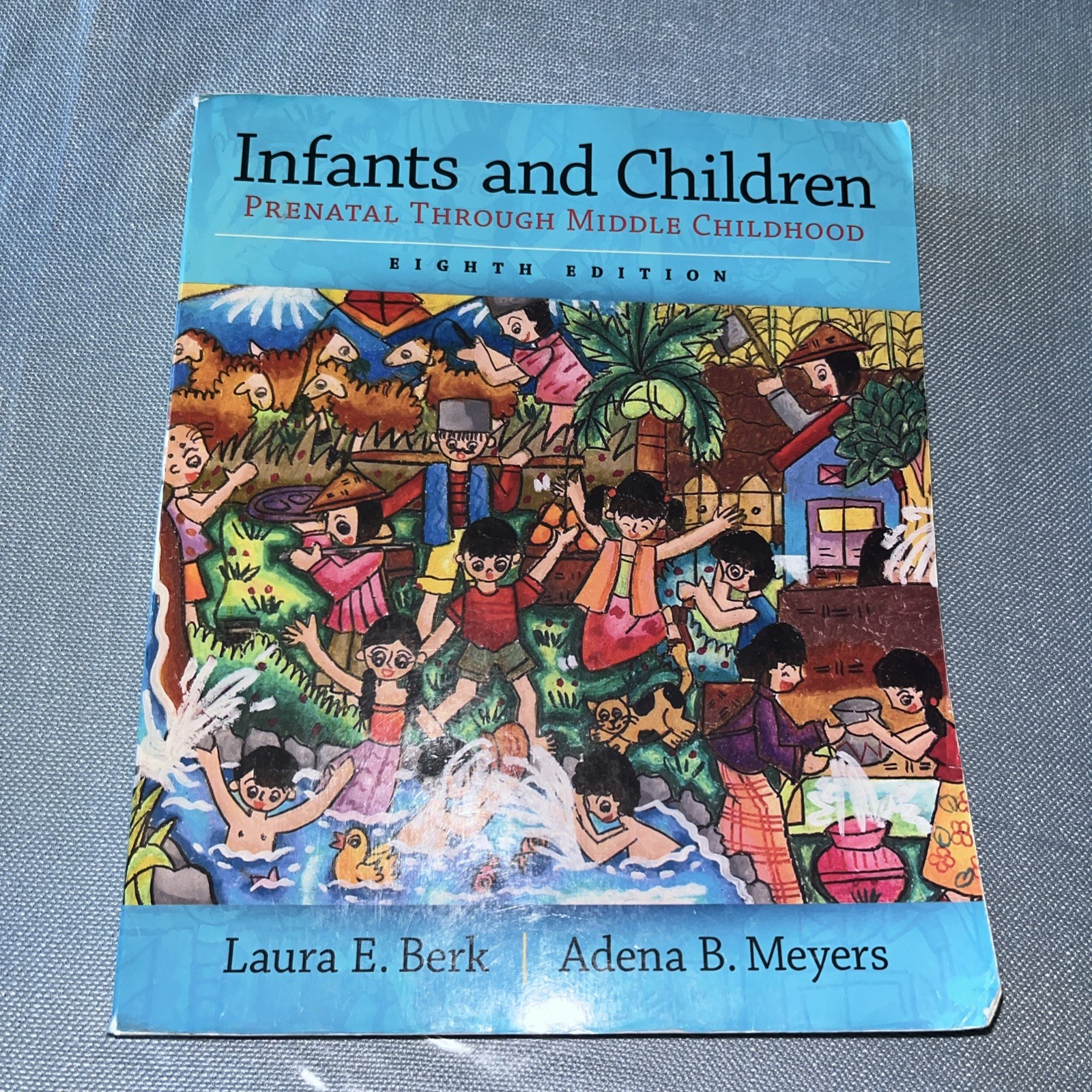 Infants and Children :Prenatal Through Middle Childhood Adena Meyers Laura Berk