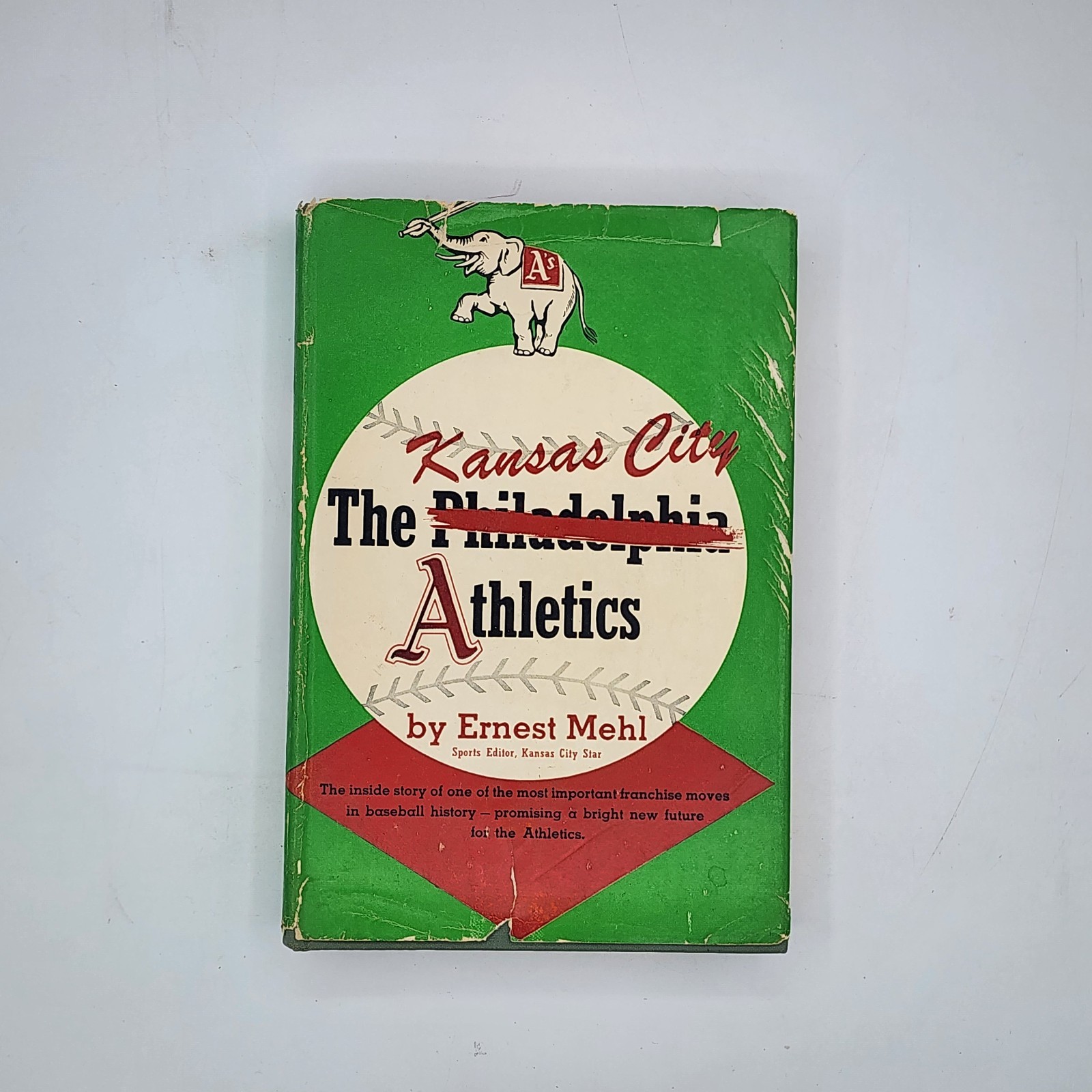 The Kansas City Athletics 1956 Ernest Mehl Henry Holt & Co HC DJ (Good) 1st/1st