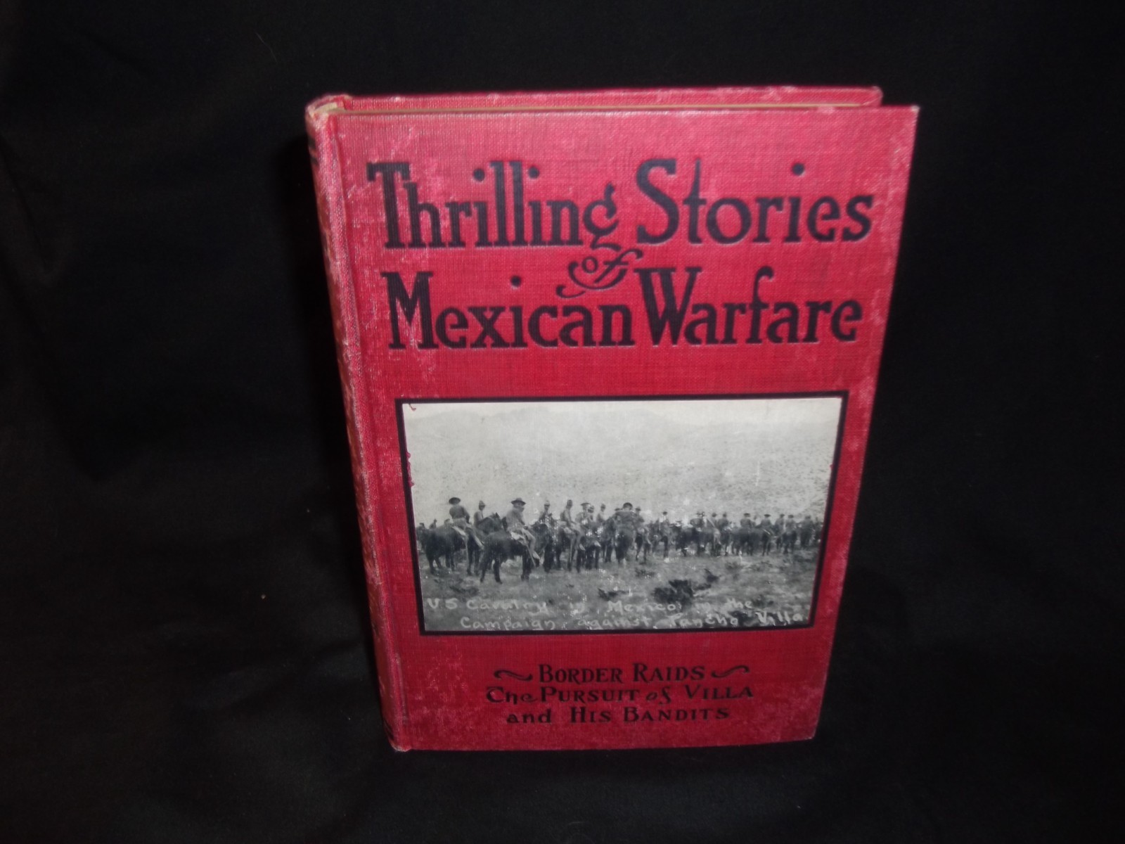 Thrilling Stories Of Mexican Warfare By Henry Hutchins Morris – 1916