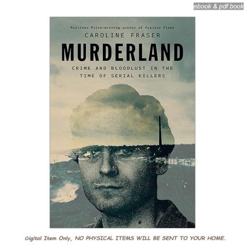 Murderland: Crime and Bloodlust in the T, Caroline Fraser 2026
