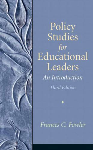 Policy Studies for Educational Leaders: An Int- 9780136157274, Fowler, hardcover