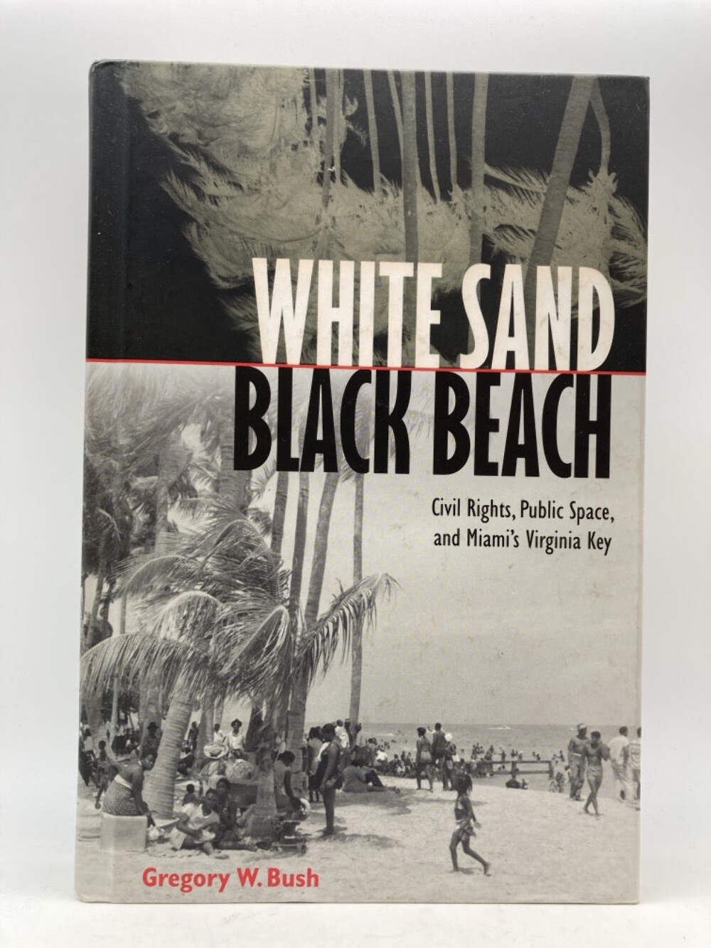 White Sand Black Beach: Civil Rights, Public Space and Miami’s Virginia Key