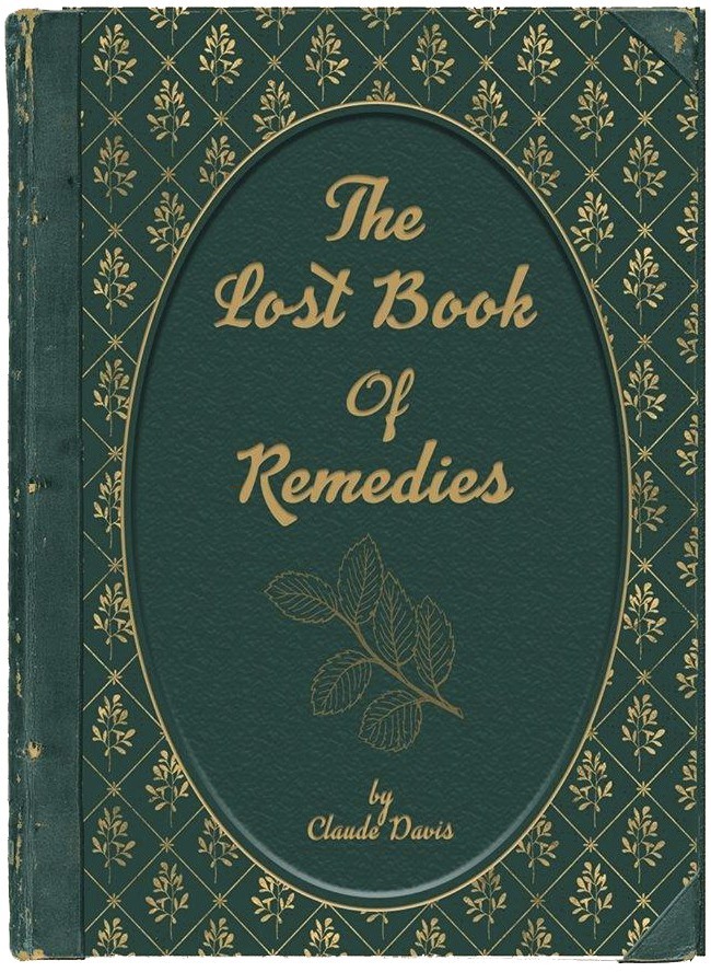 The Lost Book of Remedies Claude Davis Herbal Medicine Natural Cures Guide VG