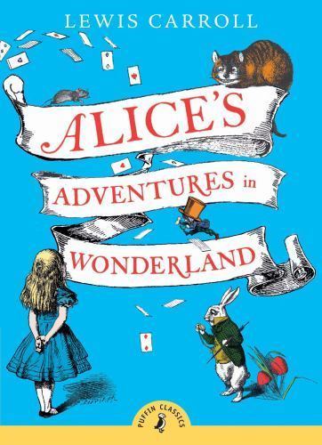 Alice’s Adventures in Wonderland by Carroll, Lewis