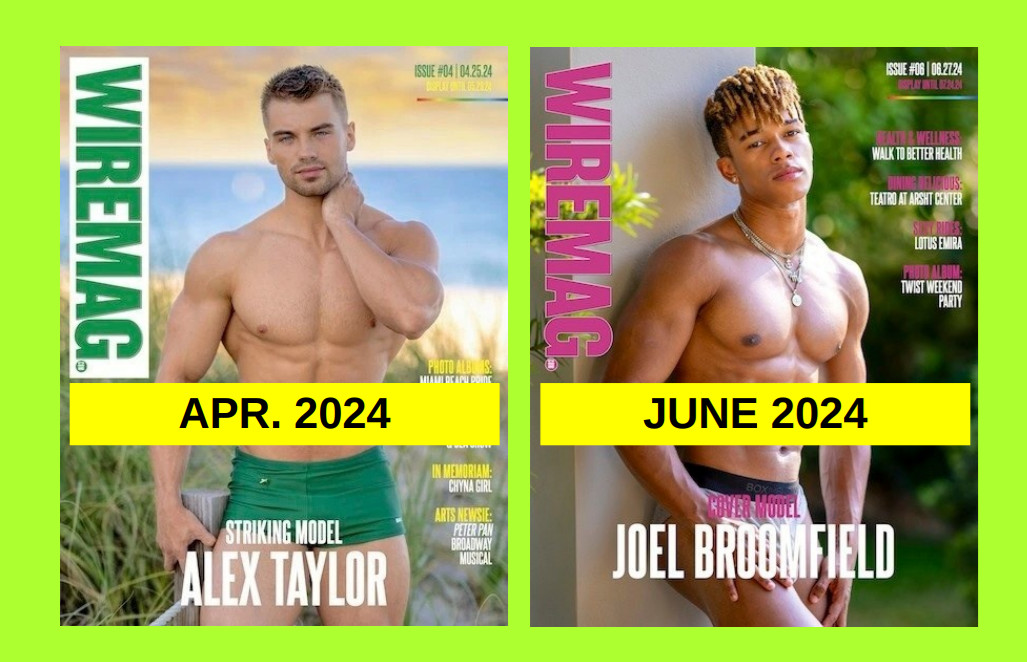 WIRE MAG – Miami Gay Lifestyle, Clubs, Male Cover Model