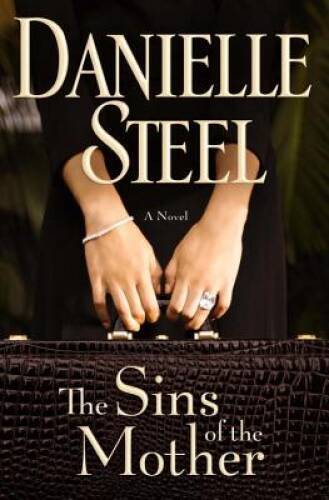 The Sins of the Mother: A Novel – Hardcover By Steel, Danielle – GOOD