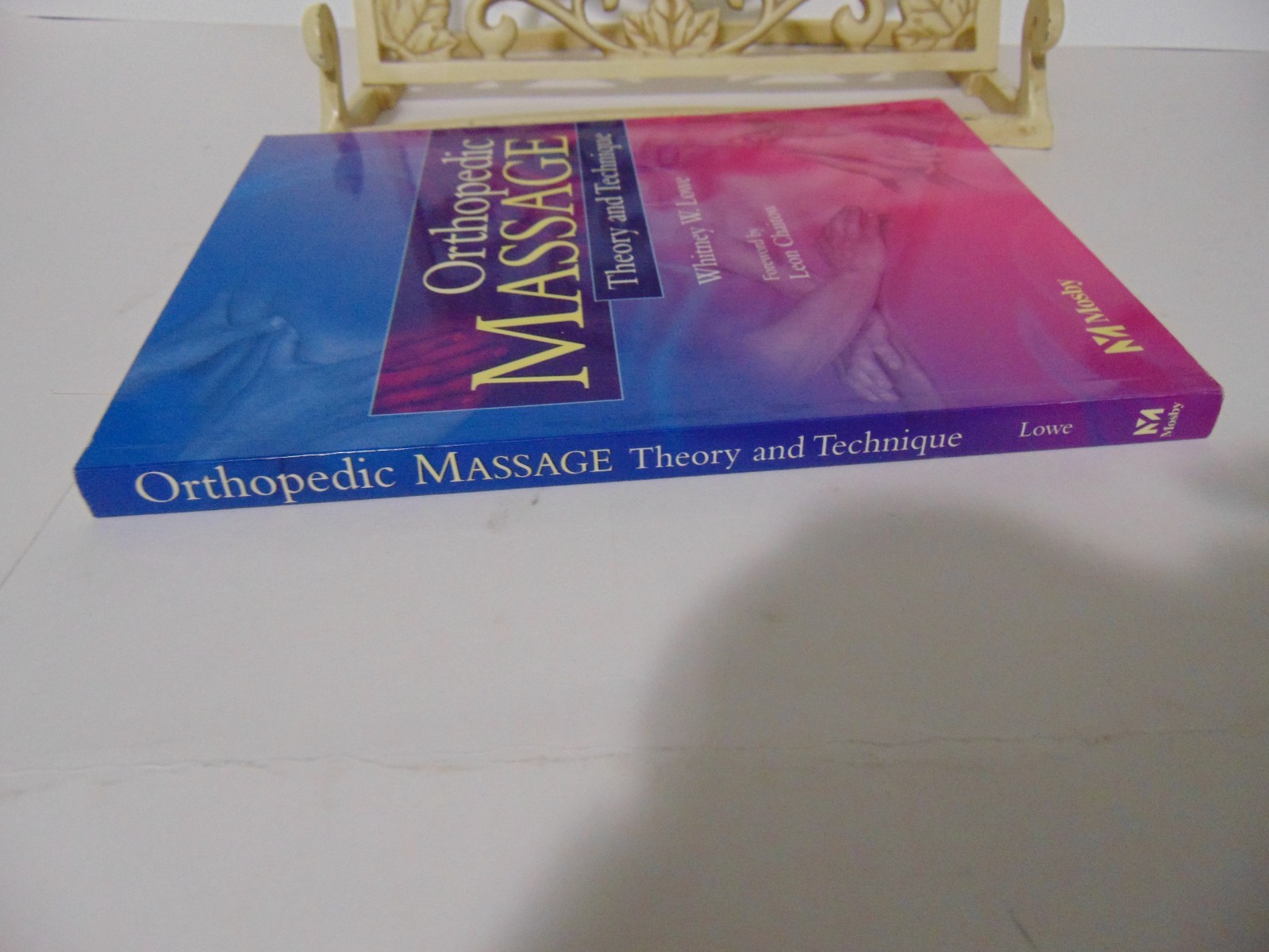 Orthopedic Massage : Theory and Technique by Whitney W. Lowe 2003 Softcover
