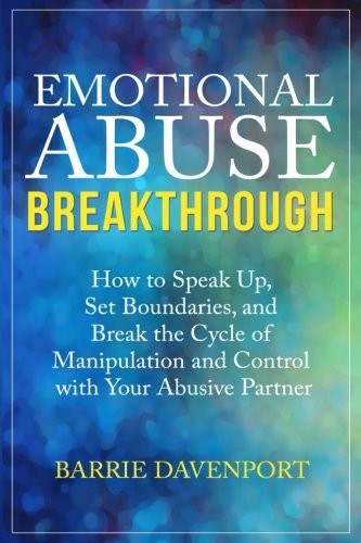 EMOTIONAL ABUSE BREAKTHROUGH: HOW TO SPEAK UP, SET By Barrie Davenport **Mint**