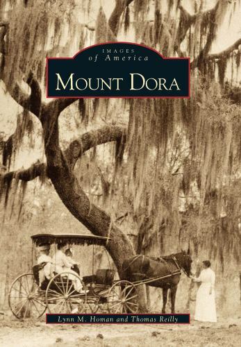 Mount Dora, Florida, Images of America, Paperback