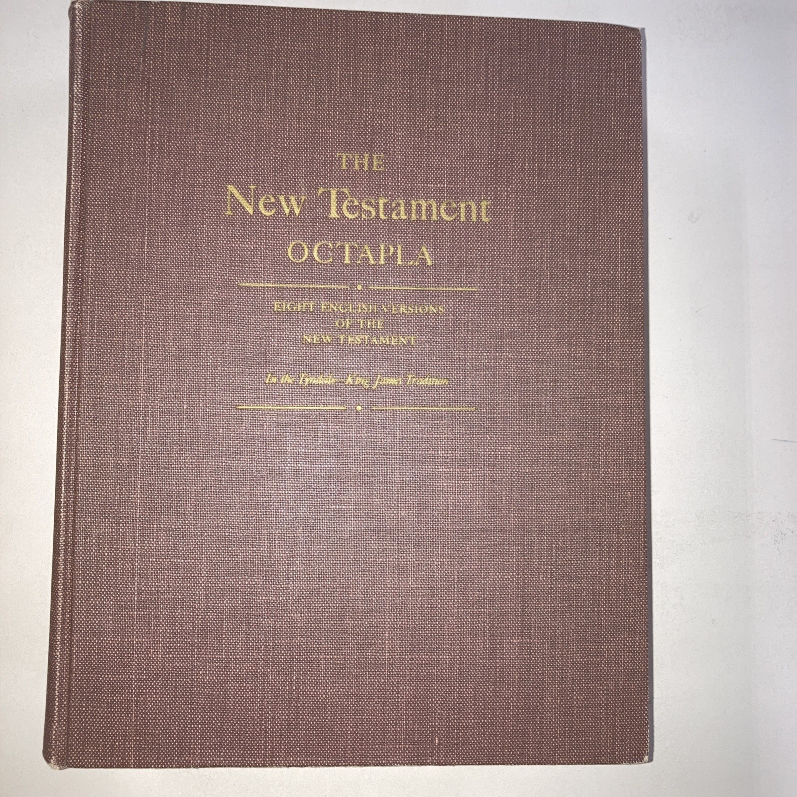 New Testament Octapla 8 English Vers of New Testament in Tyndale KJV 1946