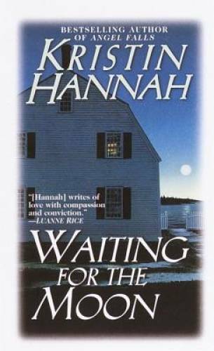 Waiting for the Moon – Mass Market Paperback By Hannah, Kristin – GOOD