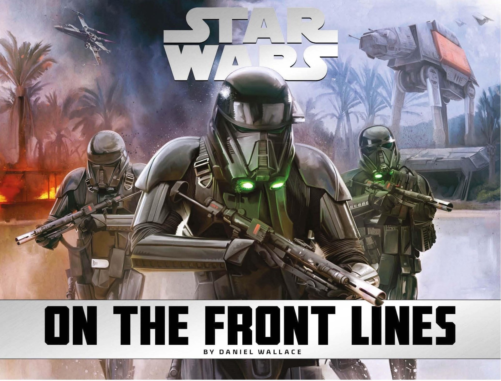 Star Wars – On the Front Lines, Wallace, Daniel, Excellent Book