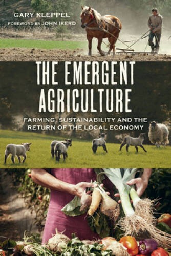 The Emergent Agriculture: Farming, Sustainability and the Return of the L – GOOD
