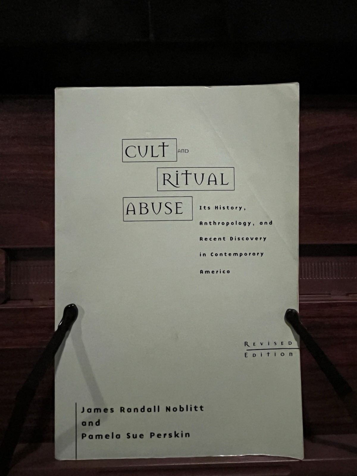 Cult and Ritual Abuse Its History Anthropology Recent Discovery James R Noblitt