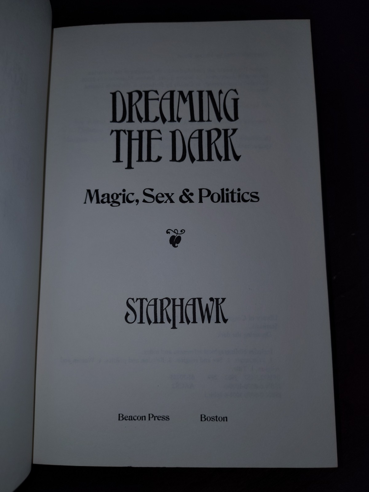 Dreaming the Dark : Magic, Sex and Politics by Starhawk ~ SIGNED 1982 1st Ed.