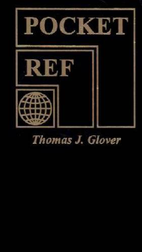 Pocket Ref – Paperback By Thomas J. Glover – GOOD
