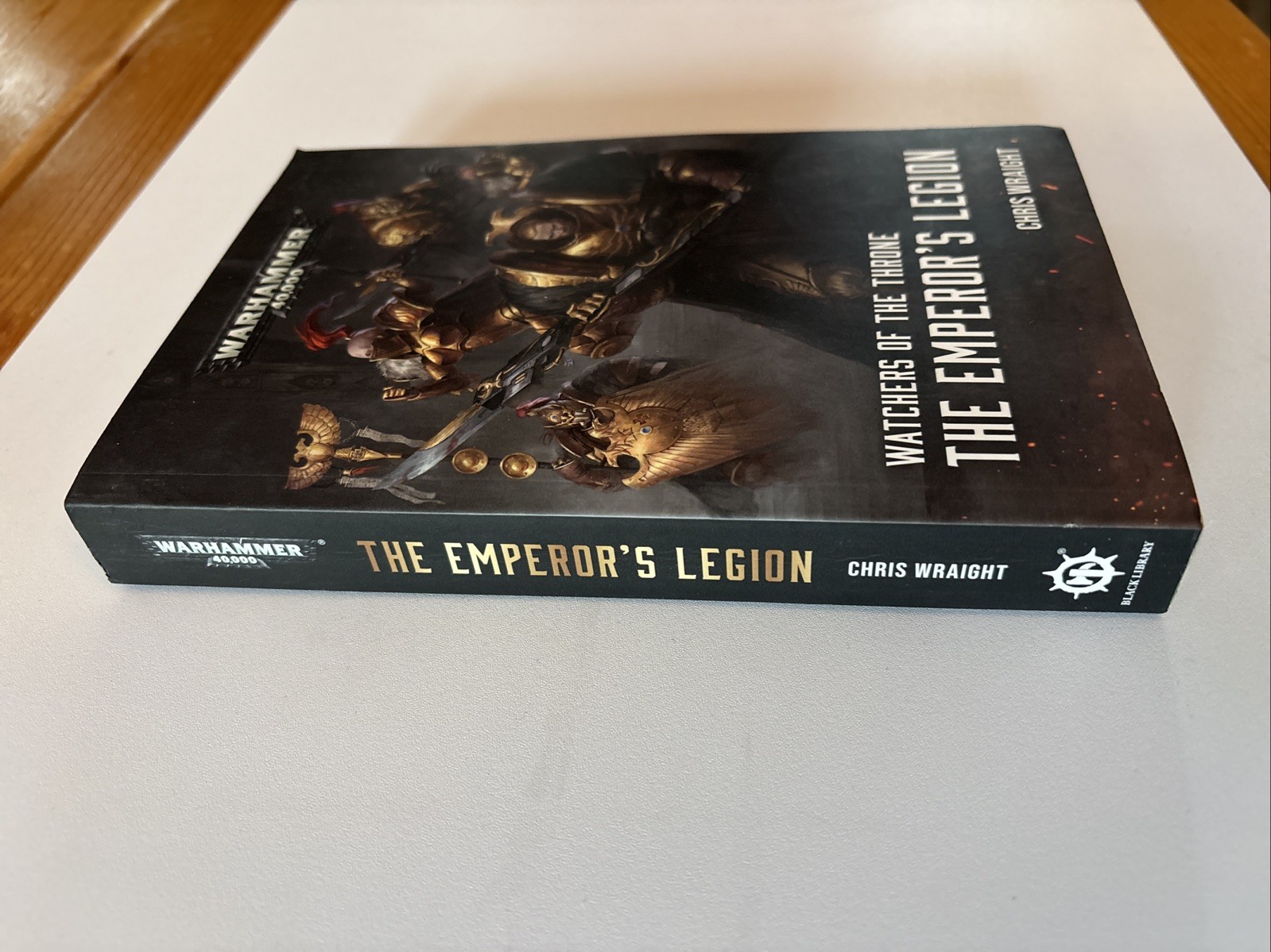 Warhammer 40K – Watchers of the Throne: The Emperor’s Legion – Chris Wraight PB