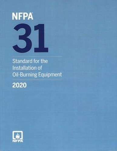 NFPA 31 Standard for the Installation of Oil Burning Equipment 2020 Paperback