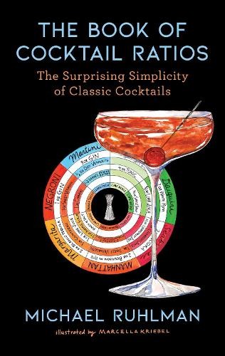 Michael Ruhlman The Book of Cocktail Ratios (Hardback) (UK IMPORT)