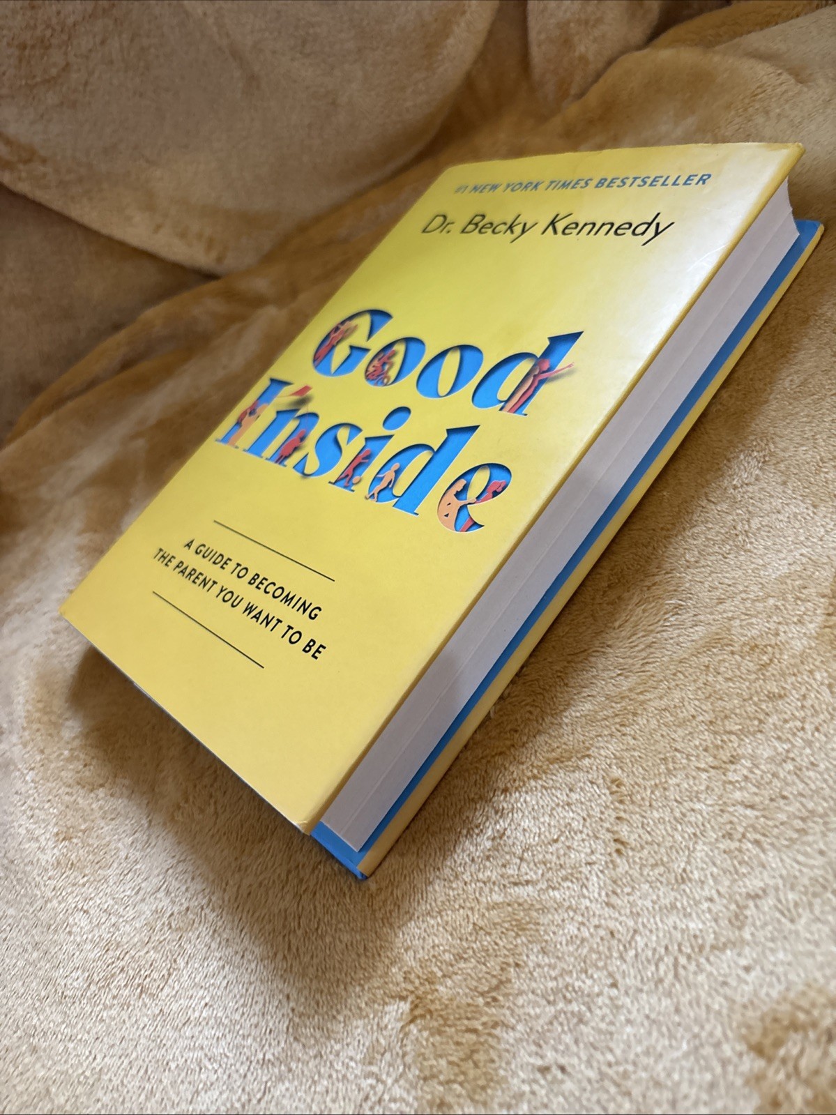 Good Inside : A Guide to Becoming the Parent You Want to Be by Becky Kennedy…
