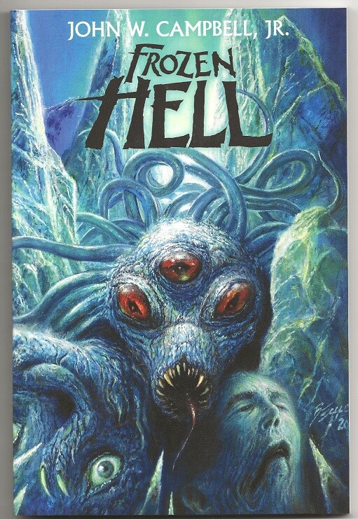 JOHN W. CAMPBELL Jr. FROZEN HELL. Long-lost complete “Who Goes There?” THE THING