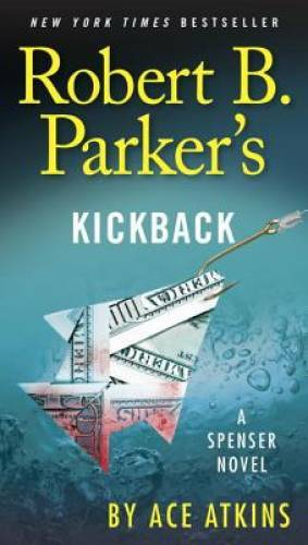 Robert B. Parker’s Kickback (Spenser) – Paperback By Atkins, Ace – GOOD